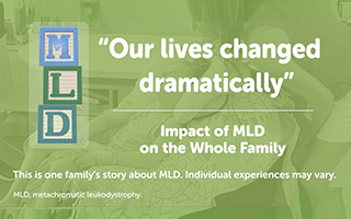 Impact of MLD on the Whole Family